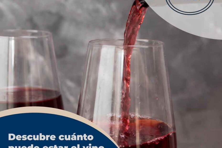 cuánto puede estar el vino abierto